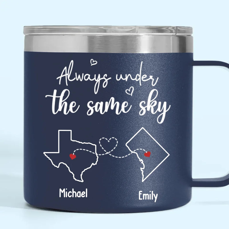 You And I Are Always Under The Same Sky - Couple Personalized Custom 14oz Stainless Steel Tumbler With Handle - Gift For Husband Wife, Anniversary