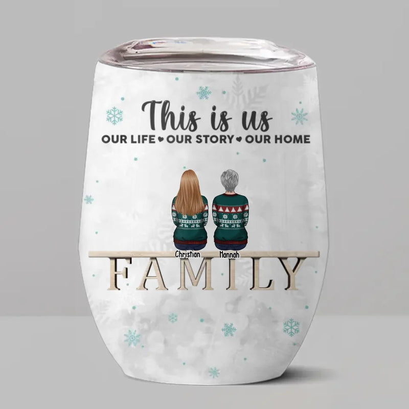 Christmas Is The Time To Touch Every Heart With Love And Care - Family Personalized Custom Wine Tumbler - Christmas Gift For Family Members, Siblings, Brothers, Sisters