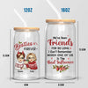 Life Is Easier With A Best Friend Like You By My Side - Bestie Personalized Custom Glass Cup, Iced Coffee Cup - Christmas Gift For Best Friends, BFF, Sisters