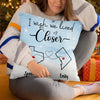 I Wish We Lived Closer - Bestie Personalized Custom Pillow - Gift For Best Friends, BFF, Sisters
