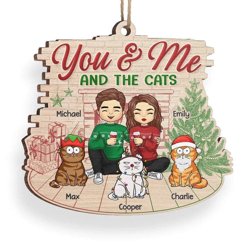 You And Me And The Fur Babies - Dog & Cat Personalized Custom Ornament - Wood Custom Shaped - Christmas Gift For Husband Wife, Anniversary, Pet Owners, Pet Lovers