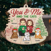 You And Me And The Fur Babies - Dog & Cat Personalized Custom Ornament - Wood Custom Shaped - Christmas Gift For Husband Wife, Anniversary, Pet Owners, Pet Lovers