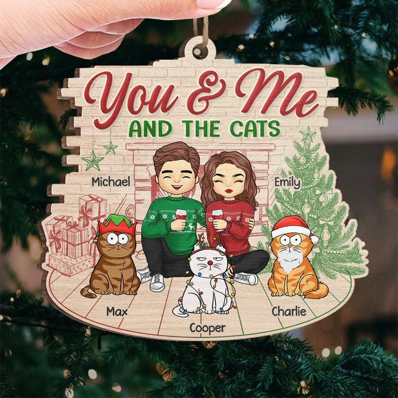 You And Me And The Fur Babies - Dog & Cat Personalized Custom Ornament - Wood Custom Shaped - Christmas Gift For Husband Wife, Anniversary, Pet Owners, Pet Lovers