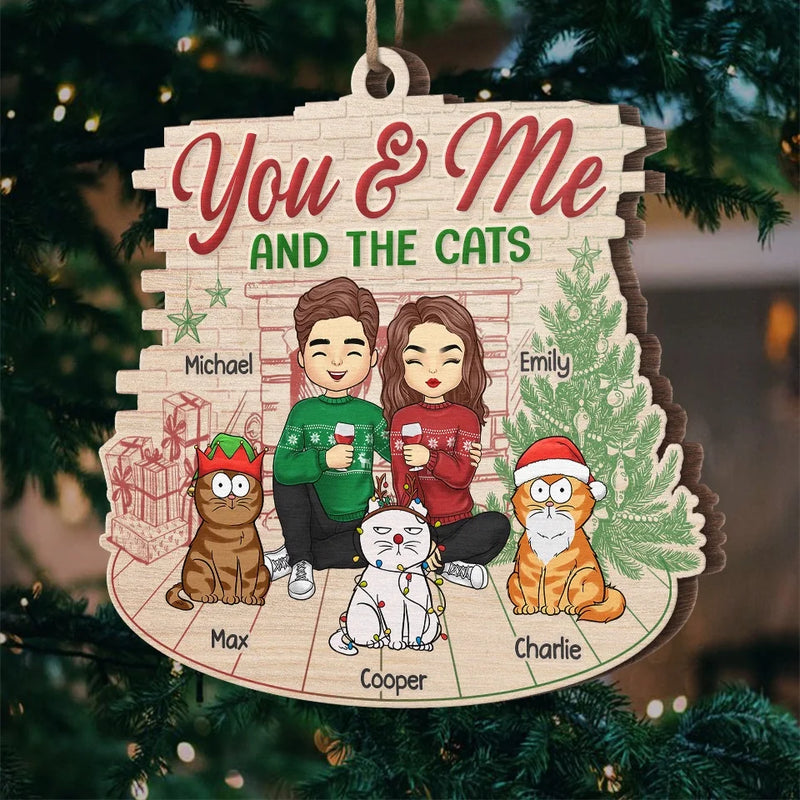 You And Me And The Fur Babies - Dog & Cat Personalized Custom Ornament - Wood Custom Shaped - Christmas Gift For Husband Wife, Anniversary, Pet Owners, Pet Lovers