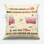 Custom Name Long Distance Gifts for Loved Ones - Personalized Pillow