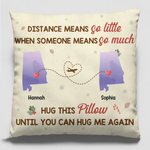 Custom Name Long Distance Gifts for Loved Ones - Personalized Pillow