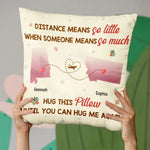 Custom Name Long Distance Gifts for Loved Ones - Personalized Pillow