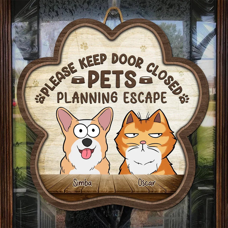 Please Keep Door Closed - Dog & Cat Personalized Custom Home Decor Wood Sign - House Warming Gift For Pet Owners, Pet Lovers