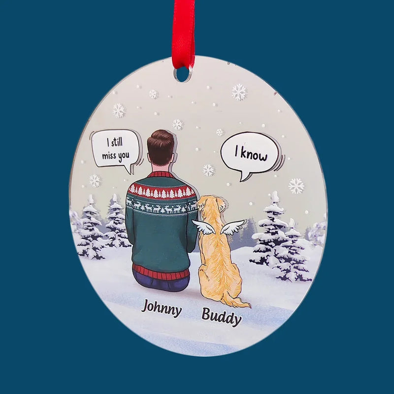 I Still Miss You - Memorial Personalized Custom Mirrored Acrylic Ornament - Sympathy Gift, Christmas Gift For Pet Owners, Pet Lovers