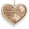 When You Are Family The Miles Don't Matter - Family Personalized Custom Ornament - Wood Custom Shaped - Christmas Gift For Family Members
