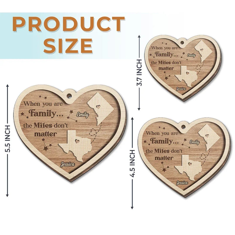 When You Are Family The Miles Don't Matter - Family Personalized Custom Ornament - Wood Custom Shaped - Christmas Gift For Family Members