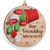 Our Friendship Lights Up My Life - Bestie Personalized Custom Ornament - Wood Custom Shaped - Christmas Gift For Best Friends, BFF, Sisters