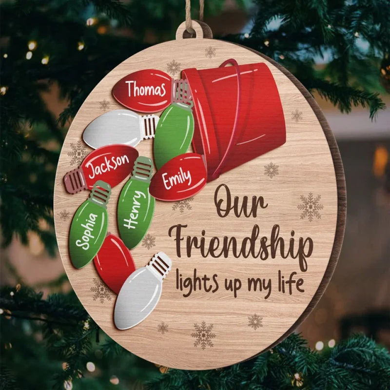 Our Friendship Lights Up My Life - Bestie Personalized Custom Ornament - Wood Custom Shaped - Christmas Gift For Best Friends, BFF, Sisters