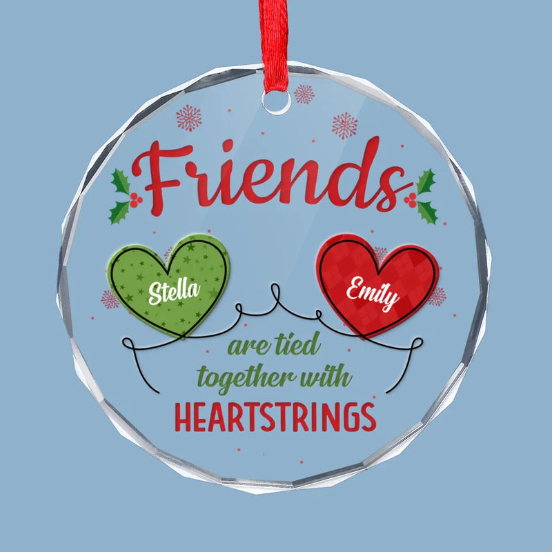 Friends Are Tied Together With Heartstrings - Bestie Personalized Custom Circle Glass Ornament - Christmas Gift For Best Friends, BFF, Sisters