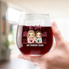 Warning The Girls Are Drinking Again - Bestie Personalized Custom Wine Glass - Gift For Best Friends, BFF, Sisters