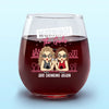 Warning The Girls Are Drinking Again - Bestie Personalized Custom Wine Glass - Gift For Best Friends, BFF, Sisters