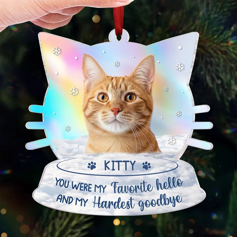 Custom Photo You Were My Favorite Hello - Memorial Personalized Custom Hologram Ornament - Sympathy Gift, Christmas Gift For Pet Owners, Pet Lovers
