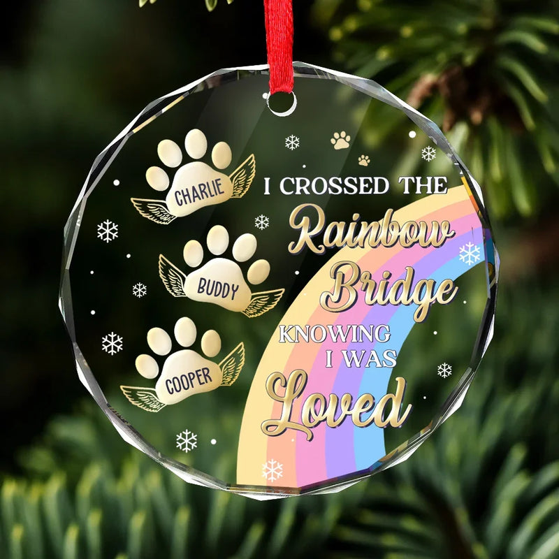 I Crossed The Rainbow Bridge Knowing I Was Loved - Memorial Personalized Custom Circle Glass Ornament - Sympathy Gift, Christmas Gift For Pet Owners, Pet Lovers