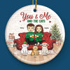 You And Me And The Fur Babies - Dog & Cat Personalized Custom Ornament - Ceramic Round Shaped - Christmas Gift For Husband Wife, Anniversary, Pet Owners, Pet Lovers