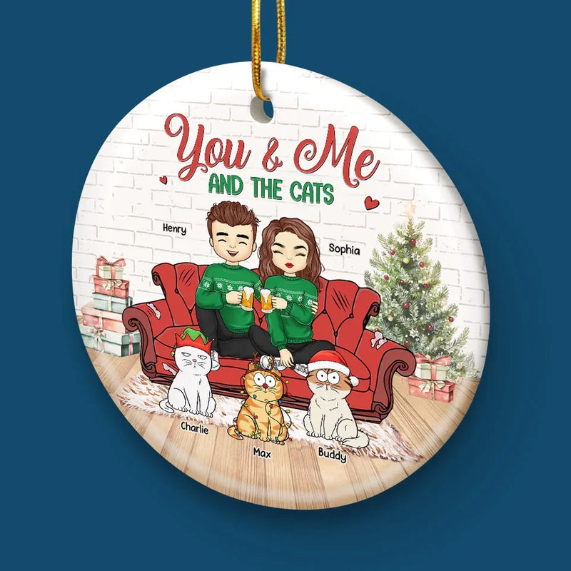 You And Me And The Fur Babies - Dog & Cat Personalized Custom Ornament - Ceramic Round Shaped - Christmas Gift For Husband Wife, Anniversary, Pet Owners, Pet Lovers