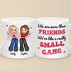 We Are More Than Friends - Besties Personalized Custom Mug - Gift For Best Friends, BFF, Sisters