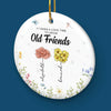 It's Takes A Long Time To Grow An Old Friend - Bestie Personalized Custom Ornament - Ceramic Round Shaped - Christmas Gift For Best Friends, BFF, Sisters