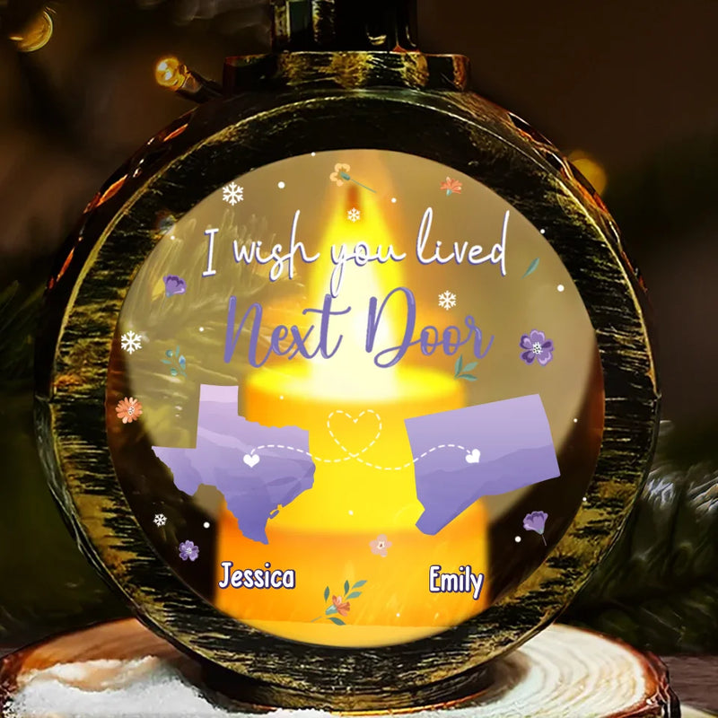 Custom Name Wish We Lived Closer Gifts - Personalized Candlelight Lantern Ornament