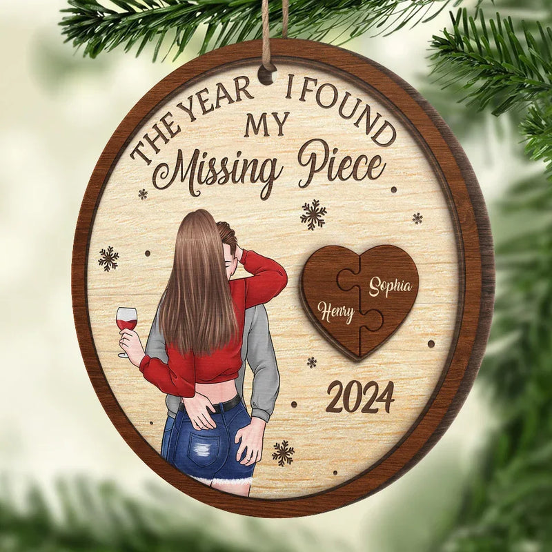 The Year I Found My Missing Piece - Couple Personalized Custom Ornament - Wood Custom Shaped - Christmas Gift For Husband Wife, Anniversary