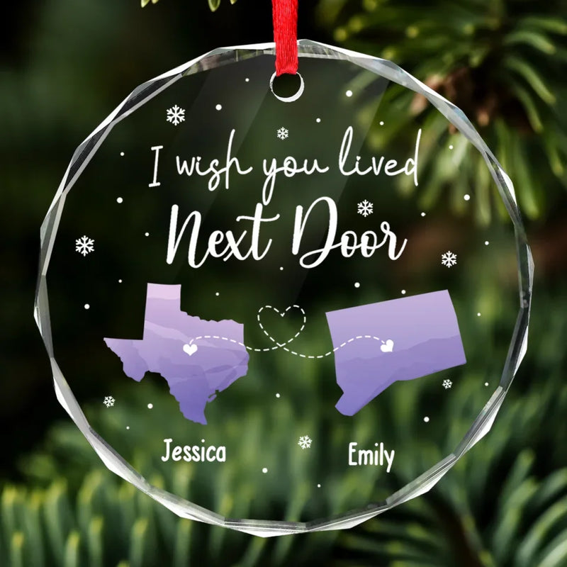 I Wish My Bestie Lived Next Door - Bestie Personalized Custom Circle Glass Ornament - Christmas Gift For Best Friends, BFF, Sisters
