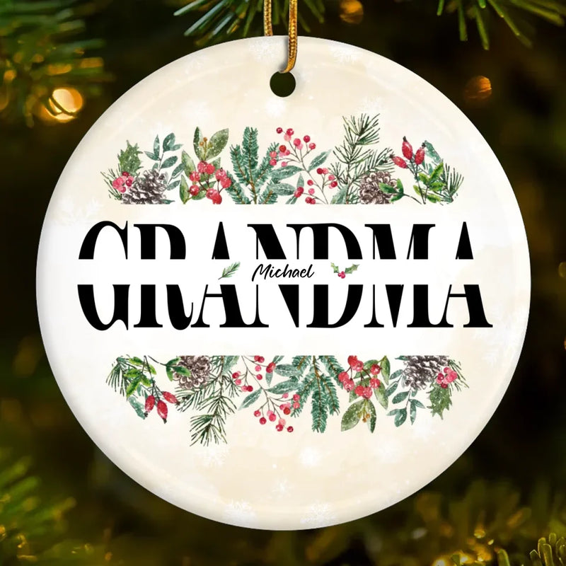 The Warmth Of Grandma's Love Makes Christmas Truly Special - Family Personalized Custom Ornament - Ceramic Round Shaped - Christmas Gift For Mom, Grandma