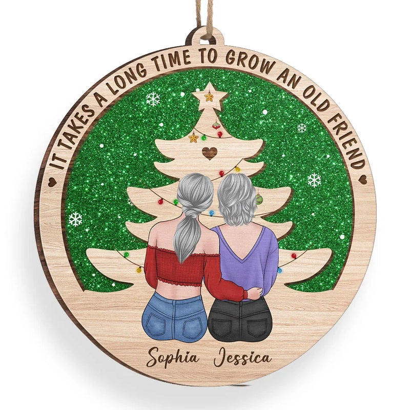 Friendship Is A Bond That Grows Stronger Over Time - Bestie Personalized Custom Ornament - Wood Custom Shaped - Christmas Gift For Best Friends, BFF, Sisters