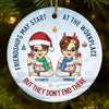 The Fun And Laughter Made Us Friends - Bestie Personalized Custom Ornament - Ceramic Round Shaped - Christmas Gift For Best Friends, BFF, Sisters