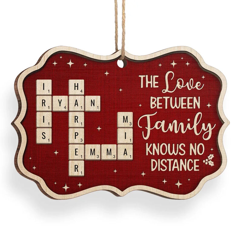 The Love Between Family Knows No Distance - Family Personalized Custom Ornament - Wood Benelux Shaped - Christmas Gift For Family Members