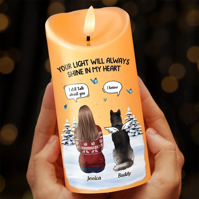 Your Light Will Always Shine In My Heart - Memorial Personalized Custom LED Candle - Christmas Gift, Sympathy Gift For Pet Owners, Pet Lovers