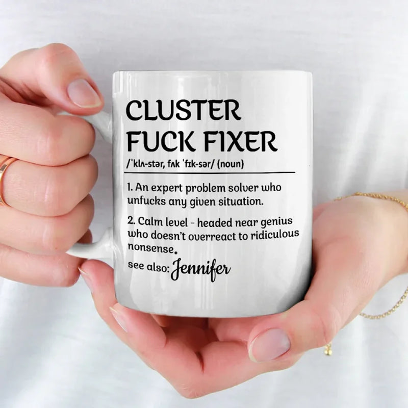 Custom Name Cluster Fuck Fixer Gifts for Problem Solvers - Personalized Mugs