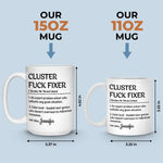 Custom Name Cluster Fuck Fixer Gifts for Problem Solvers - Personalized Mugs