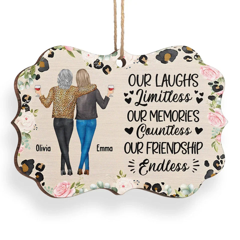 Our Laugh Limitless, Our Memories Countless, Our Friendship Endless - Bestie Personalized Custom Ornament - Wood Benelux Shaped - Gift For Best Friends, BFF, Sisters