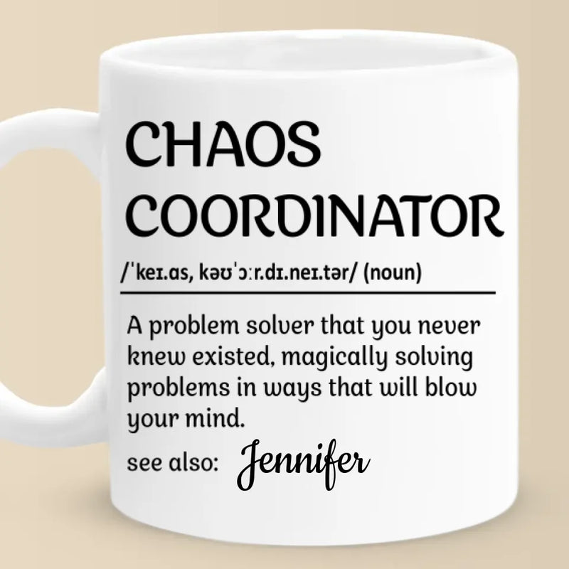 Custom Name Chaos Coordinator Gift - Personalized Mugs