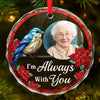 Custom Photo I'm Always With You - Memorial Personalized Custom Circle Glass Ornament - Sympathy Gift, Christmas Gift For Family Members