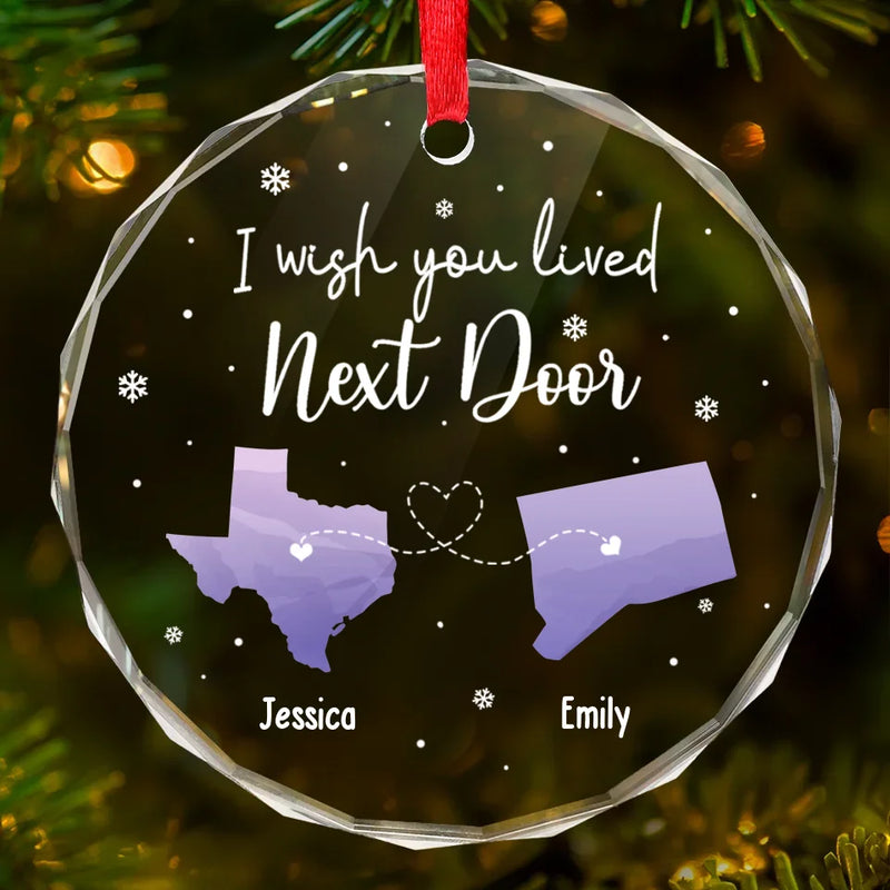 I Wish My Bestie Lived Next Door - Bestie Personalized Custom Circle Glass Ornament - Christmas Gift For Best Friends, BFF, Sisters