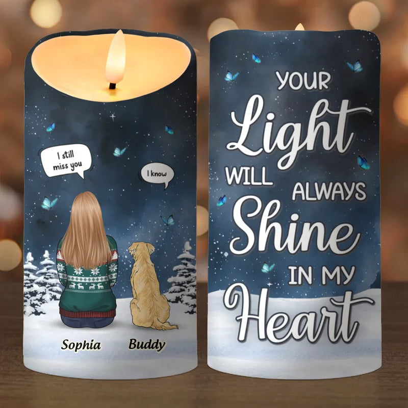Your Light Will Always Shine In My Heart - Memorial Personalized Custom LED Candle - Sympathy Gift, Christmas Gift For Pet Owners, Pet Lovers