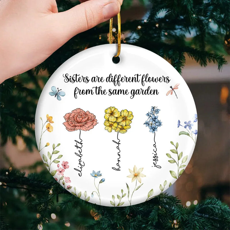 Sisters Are Different Flowers From The Same Garden - Bestie Personalized Custom Ornament - Ceramic Round Shaped - Christmas Gift For Best Friends, BFF, Sisters