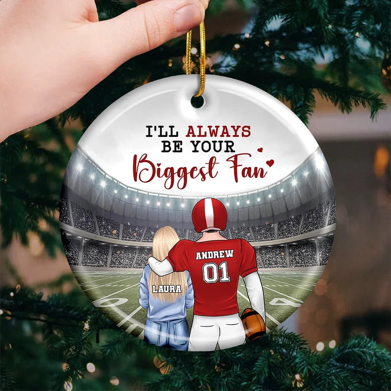 I'll Always Be Your Biggest Fan - Personalized Custom Ornament - Ceramic Round Shaped - Christmas Gift For Sport Lovers, Sport Players