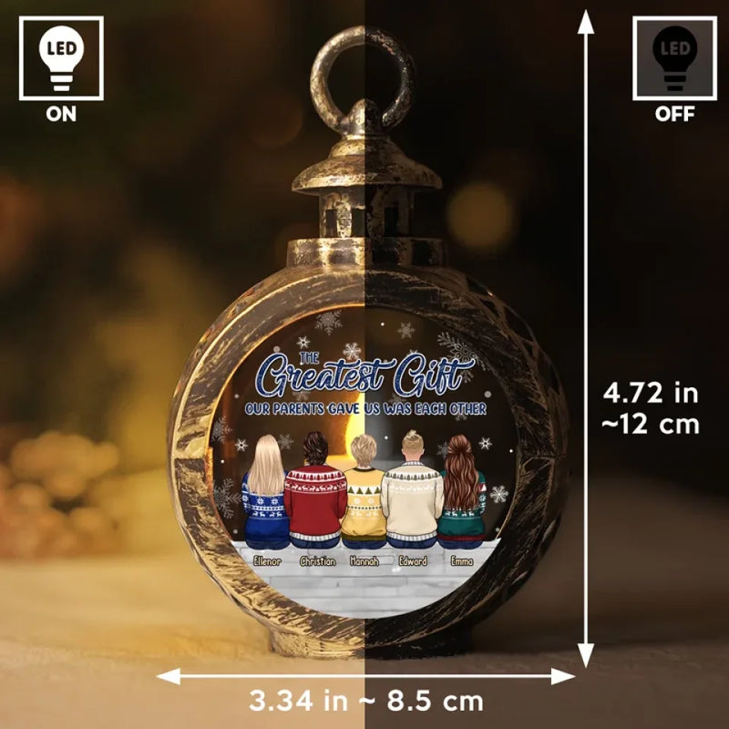 The Greatest Gift Our Parents Gave Us Was Each Other - Family Personalized Custom Candlelight Lantern Ornament - Christmas Gift For Family Members, Siblings, Brothers, Sisters