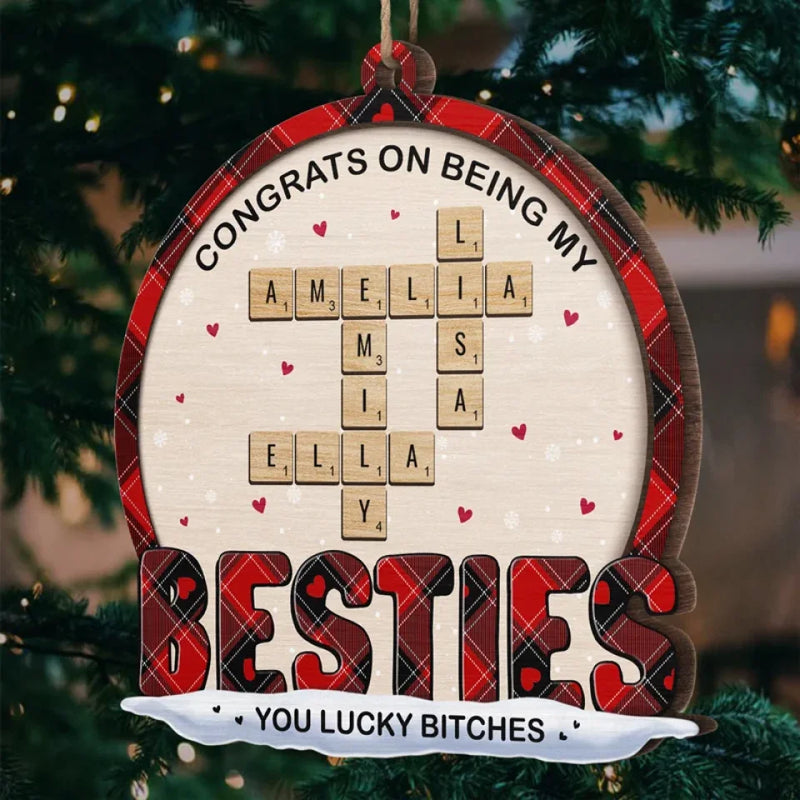 Besties Are The Sunshine In Our Lives - Bestie Personalized Custom Ornament - Wood Custom Shaped - Christmas Gift For Best Friends, BFF, Sisters