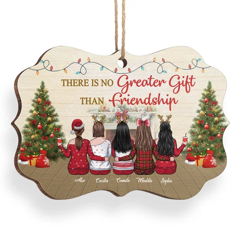 There Is No Greater Gift Than Friendship - Bestie Personalized Custom Ornament - Wood, Acrylic Benelux Shaped - Christmas Gift For Best Friends, BFF, Sisters