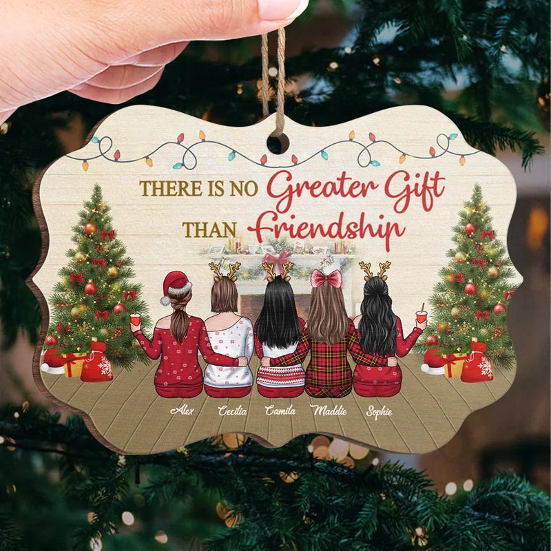 There Is No Greater Gift Than Friendship - Bestie Personalized Custom Ornament - Wood, Acrylic Benelux Shaped - Christmas Gift For Best Friends, BFF, Sisters