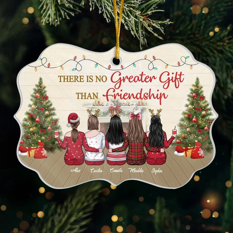 There Is No Greater Gift Than Friendship - Bestie Personalized Custom Ornament - Wood, Acrylic Benelux Shaped - Christmas Gift For Best Friends, BFF, Sisters