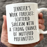 Custom Name Work Forecast Sarcasm Gifts for Coworkers - Personalized Mugs