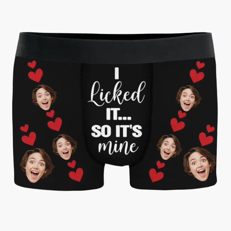 Custom Photo I Licked It, So It's Mine - Funny Personalized Custom Boxer Briefs, Men's Boxers - Christmas Gift For Boyfriend, Husband, Anniversary